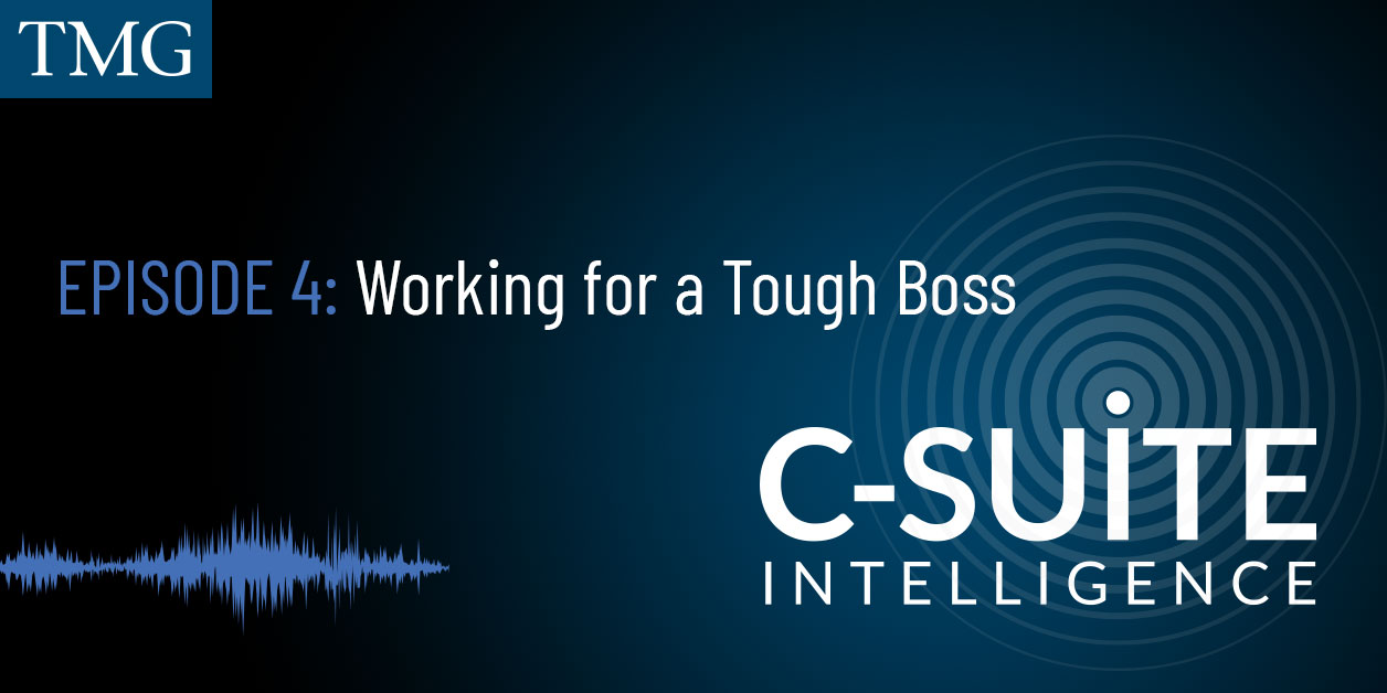 Episode 4: Working for a Tough Boss