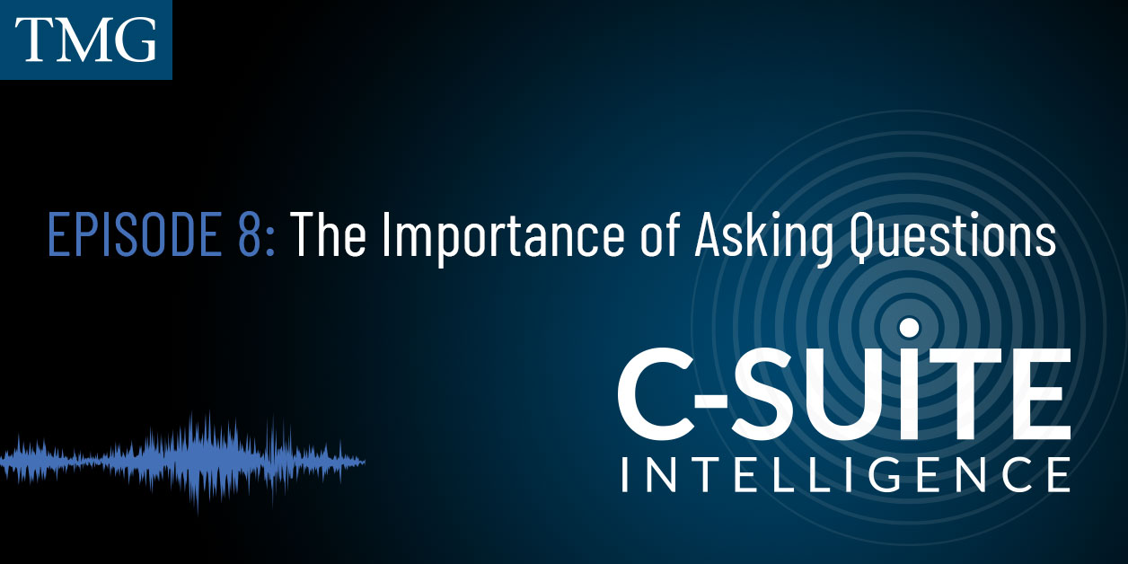 Episode 8: The Importance of Asking Questions