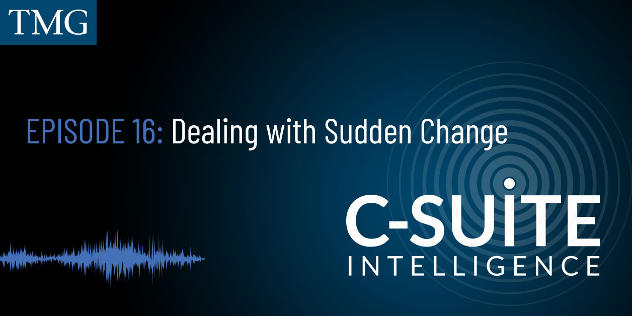 Episode 16: Dealing with Sudden Change