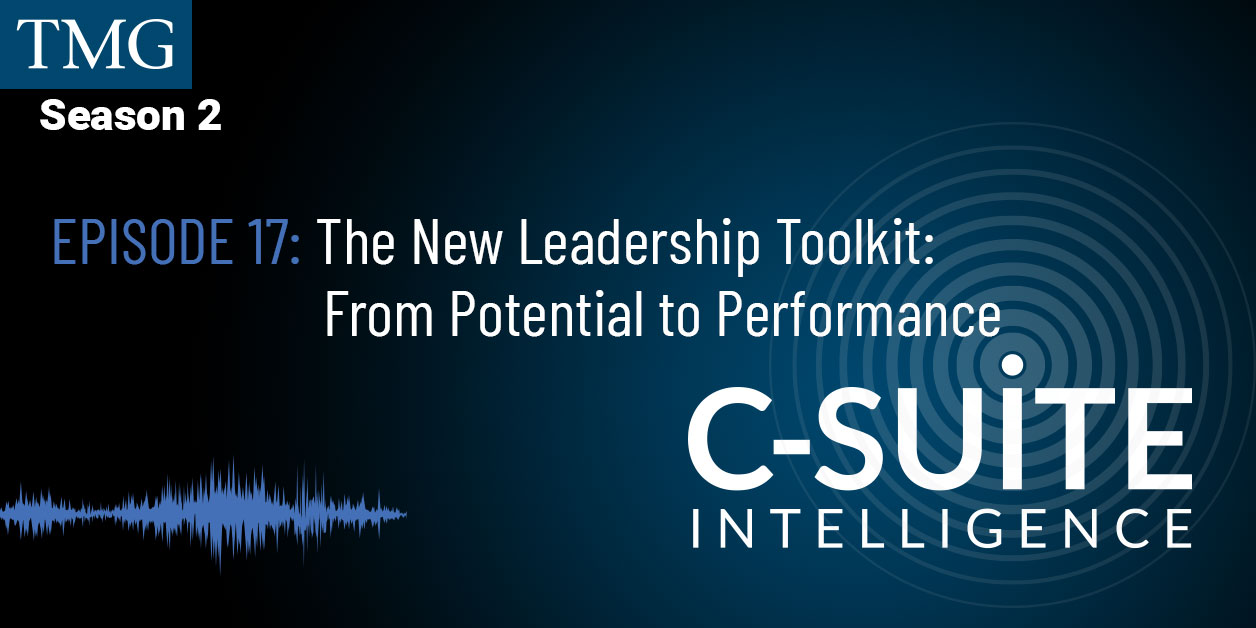 The New Leadership Toolkit: From Potential to Performance